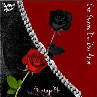 Con Ganas de Dar Amor by MontoyaPb