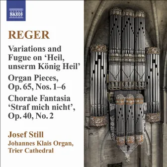 Reger, M.: Organ Works, Vol. 9 by Josef Still