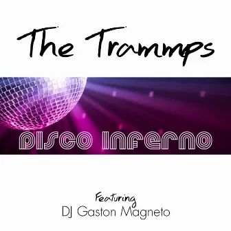 Disco Inferno (Remixes) by The Trammps