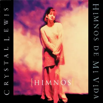 Himnos de Mi Vida by Crystal Lewis