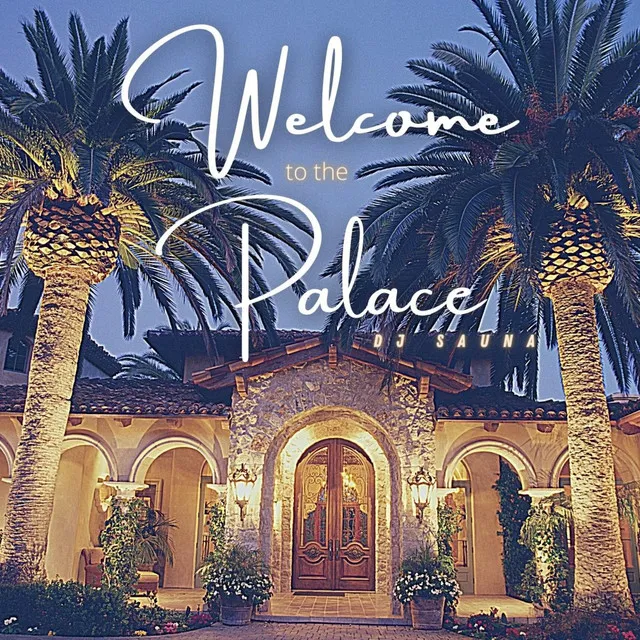 Welcome To The Palace