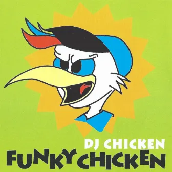 Funky Chicken by DJ Chicken