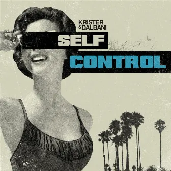 Self Control by Krister & Dalbani