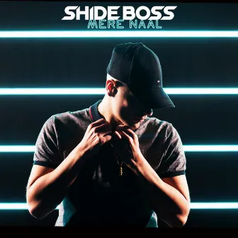 Mere Naal by Shide Boss