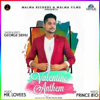 Valentine Anthem by George Sidhu