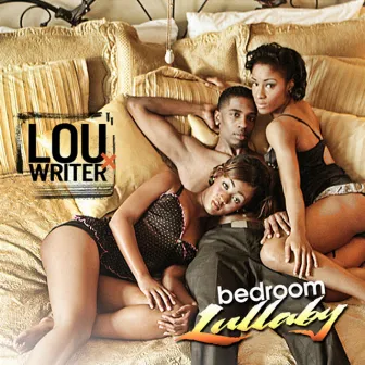 Bedroom Lullaby by Lou Writer