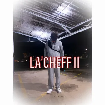 La’cheff II by THC