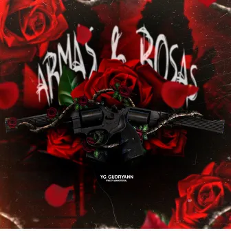 Armas & Rosas by YG Gudryann