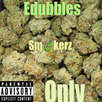 Smokerz Only by Edubbles