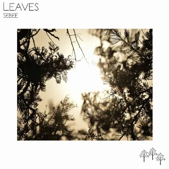 Leaves by Sebee