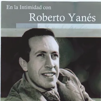 En la Intimidad Con by Roberto Yanes