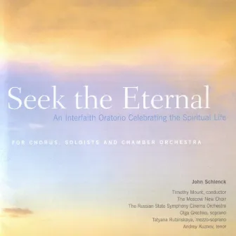 Seek The Eternal by John Schlenck