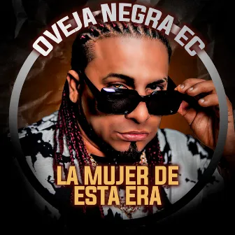 LA MUJER DE ESTA ERA by Oveja Negra Ec