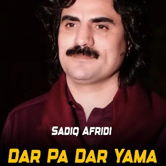 Dar Pa Dar Yama by Sadiq Afridi