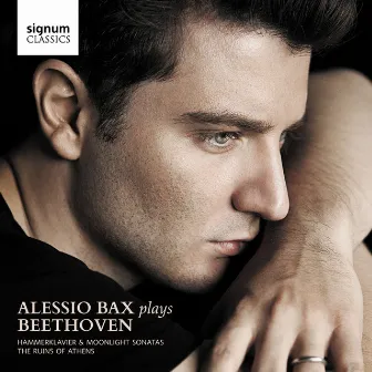 Alessio Bax Plays Beethoven: Hammerklavier & Moonlight Sonatas, The Ruins of Athens by Alessio Bax