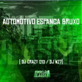 Automotivo Espanca Bruxo by DJ WZ7