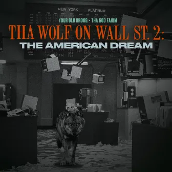 Tha Wolf On Wall St 2: The American Dream by Tha God Fahim