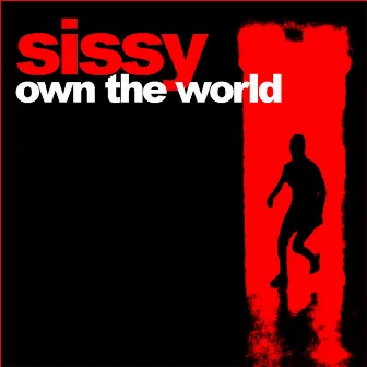 Own the World by Sissy