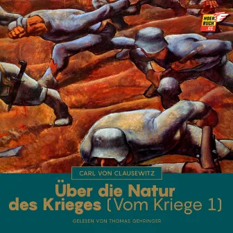 Über die Natur des Krieges (Vom Kriege, Buch 1) by Carl von Clausewitz