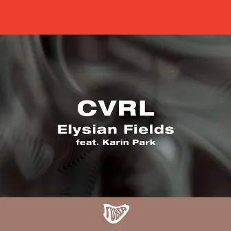 Elysian Fields by CVRL