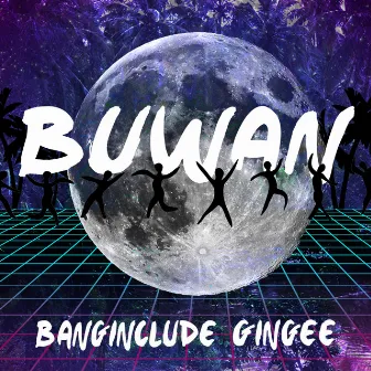 Buwan by Banginclude