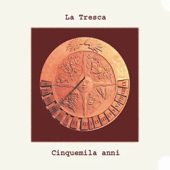 Cinquemila anni by La Tresca