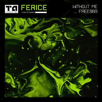 Without Me by Ferice