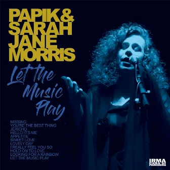 Let The Music Play by Sarah Jane Morris