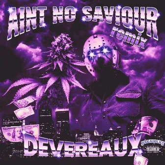 AINT NO SAVIOUR (REMIX) by Devereaux