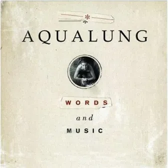 Words and Music by Aqualung