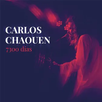 7300 Días (En Directo) by Carlos Chaouen