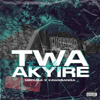 Twa Akyire by Medusa