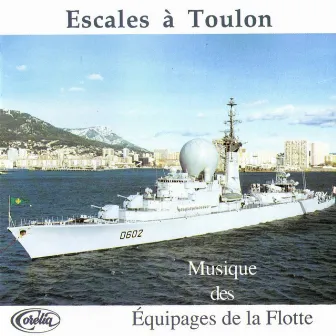 Escales À Toulon by Equipages De La Flotte De Toulon