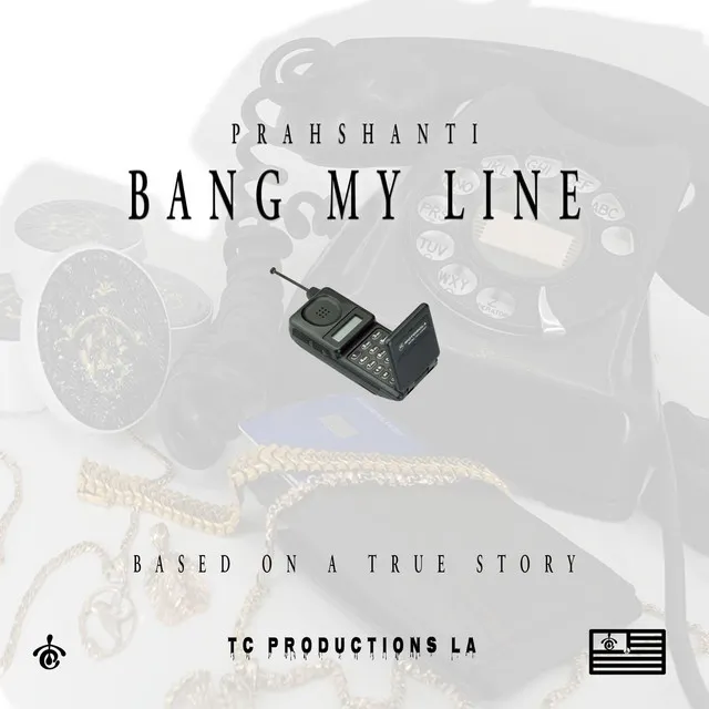 BANG MY LINE