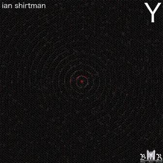 Y by Ian Shirtman