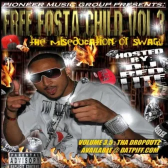 Free Fosta Child Volume 3: The Miseducation of Swagg by Hollywood Fos