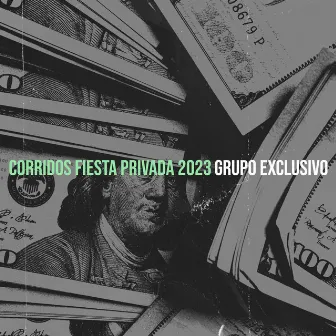 Corridos Fiesta Privada 2023 by Grupo Exclusivo