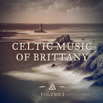 The Celtic Music of Brittany by Celtic Meditation Music Specialists