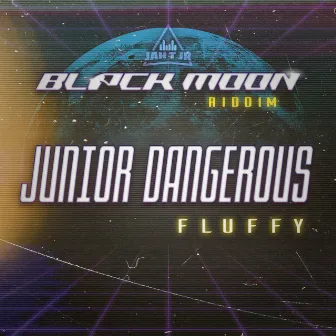 Black Moon Riddim (Fluffy) by Junior Dangerous