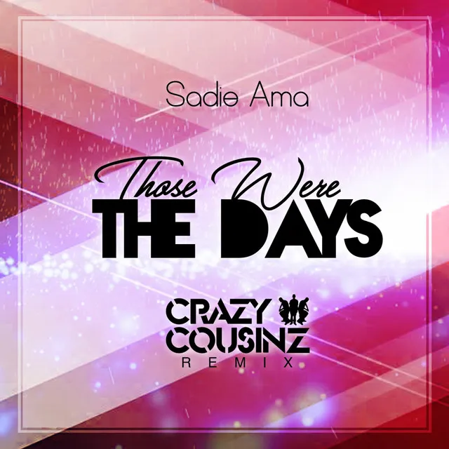 Those Were the Days - Crazy Cousinz Remix