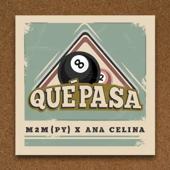 Qué Pasa by M2M(PY)