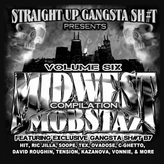 Midwest Mobstaz Vol. 6 by Straight Up Gangsta Sh#t