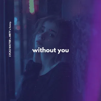 Without You by MRTY