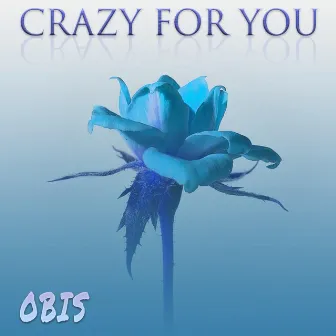 Crazy for You by OBIS