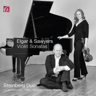 Elgar & Sawyers: Violin Sonatas by Steinberg Duo