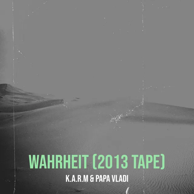 Wahrheit (2013 Tape)