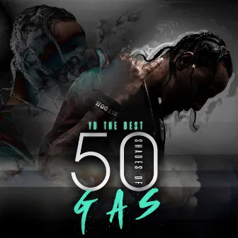 50 Shades of Gas by YDtheBEST