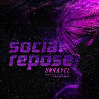 Unravel by Social Repose