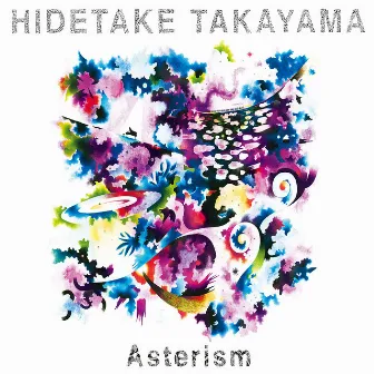 Asterism by Hidetake Takayama