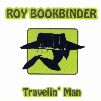 Travelin' Man by Roy Bookbinder